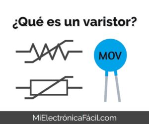 ¿Qué es un Varistor? Estructura y aplicaciones