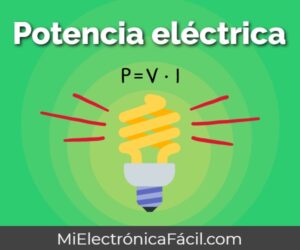Potencia eléctrica. Fórmula y unidad de medida